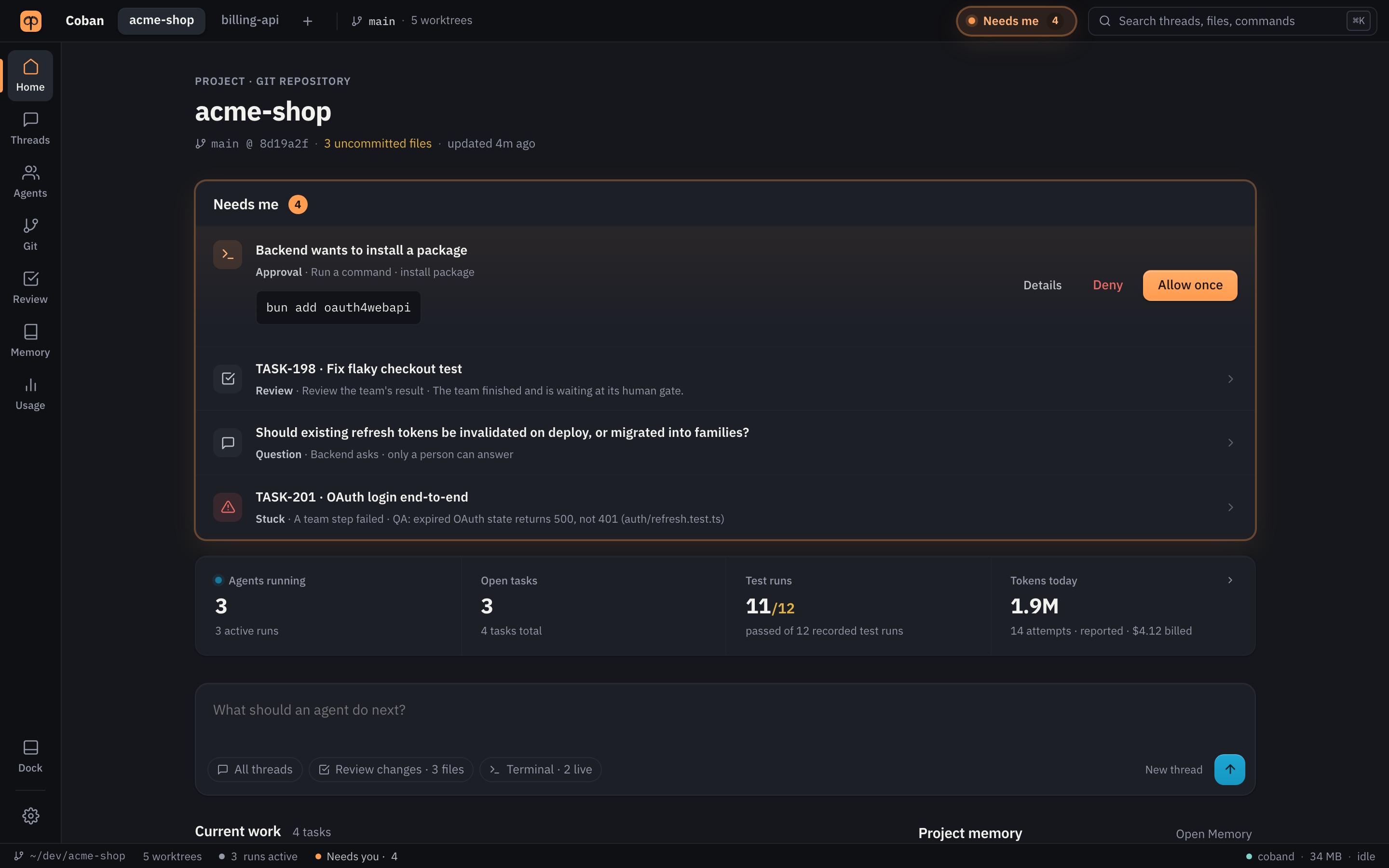 Coban's Home screen: a Needs me card with a command approval, a review, a question and a stuck step; counts of running agents, open tasks, test runs and tokens; a composer for the next task.