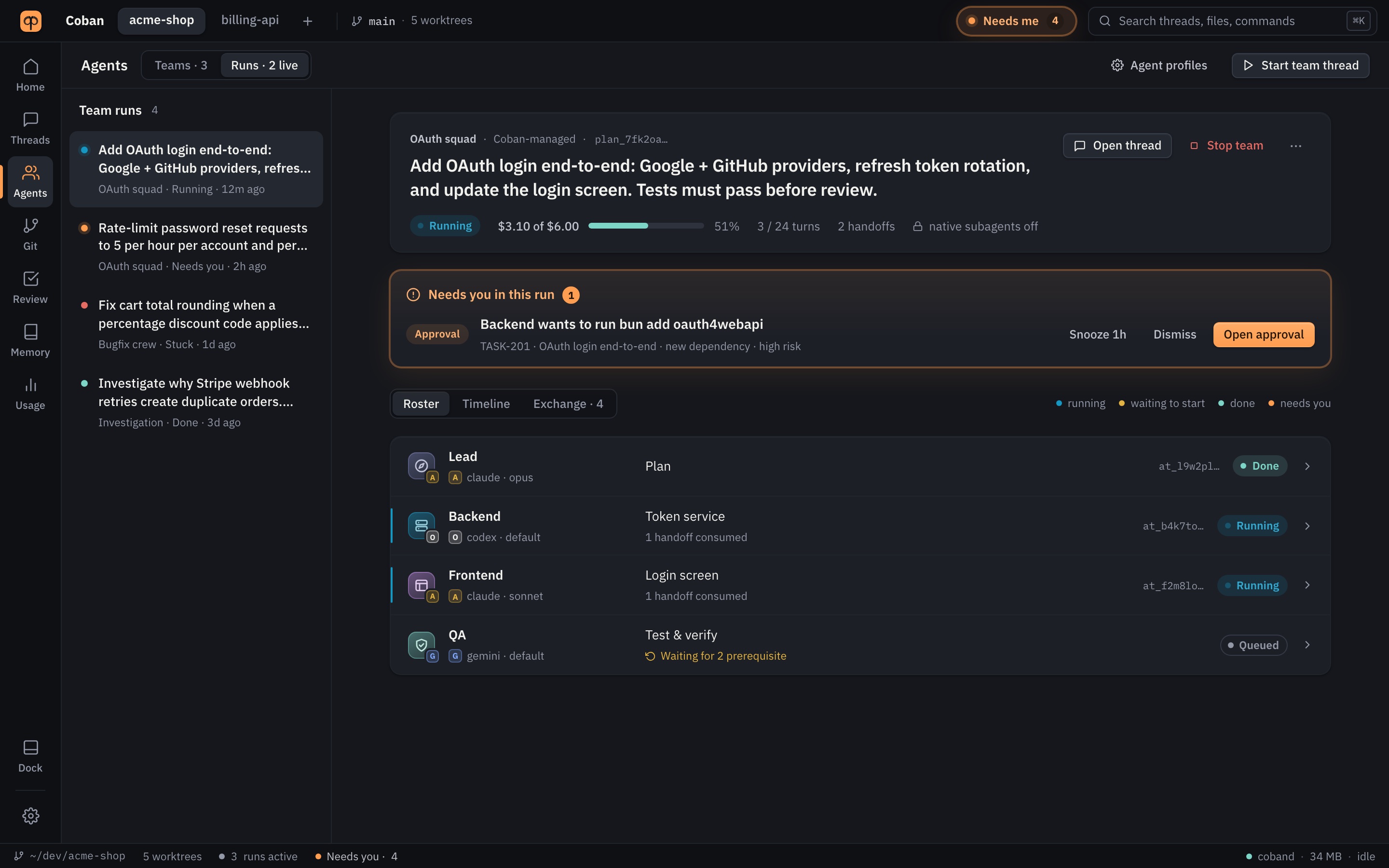 A live team run in Coban: the goal, budget used, a Needs-you band with an approval, and the roster of Lead, Backend, Frontend and QA with each one's status.
